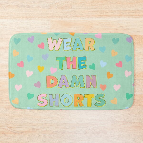 Item preview, Wear the damn shorts designed and sold by BeaQueipo.