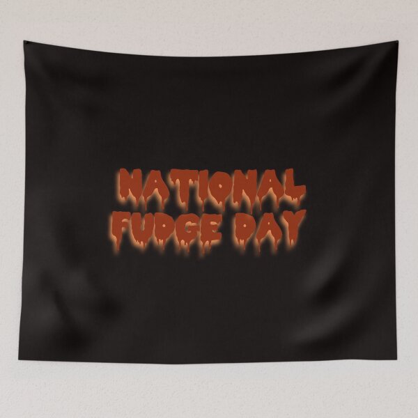 Item preview,  NATIONAL FUDGE DAY designed and sold by Affyboss6.