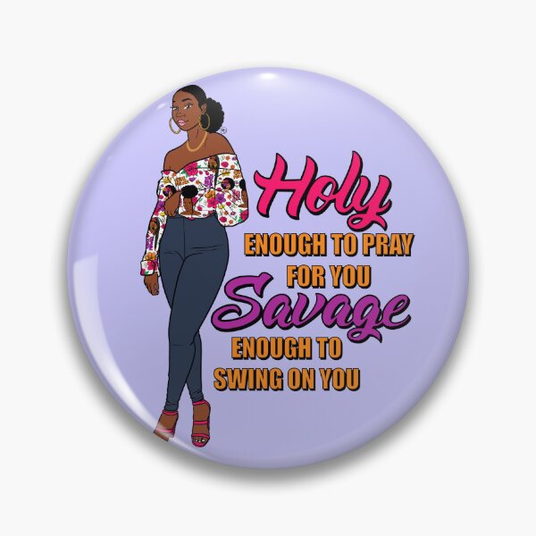 Item preview, Holy Enough to Pray, Savage Enough to Swing designed and sold by LaReineInc.