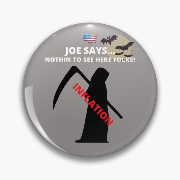 Item preview, JOE SAYS...Nothin to see here folks EXCEPT INFLATION designed and sold by rocklegends99.