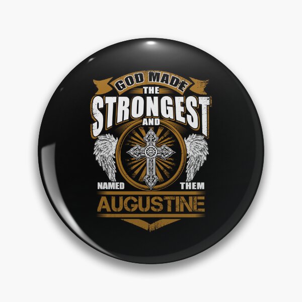 Item preview, Augustine Name T Shirt - God Found Strongest And Named Them Augustine Gift Item Tee designed and sold by stacyarmst.