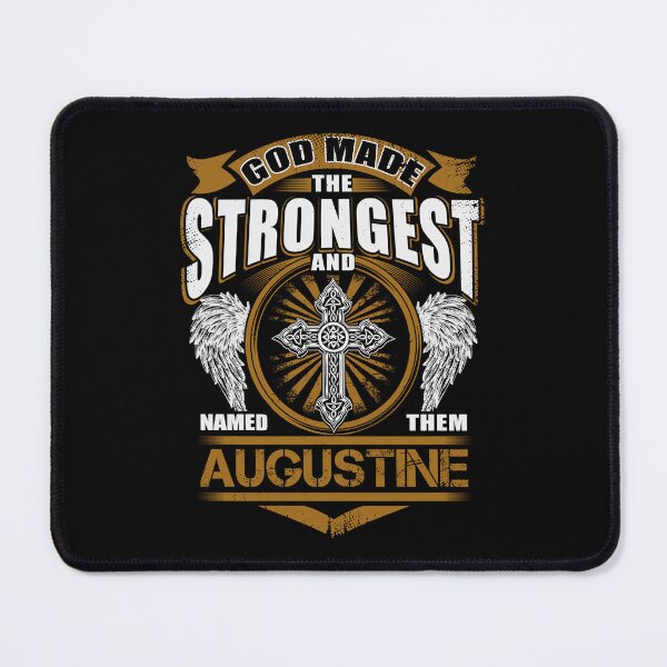Item preview, Augustine Name T Shirt - God Found Strongest And Named Them Augustine Gift Item Tee designed and sold by stacyarmst.