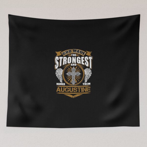 Item preview, Augustine Name T Shirt - God Found Strongest And Named Them Augustine Gift Item Tee designed and sold by stacyarmst.