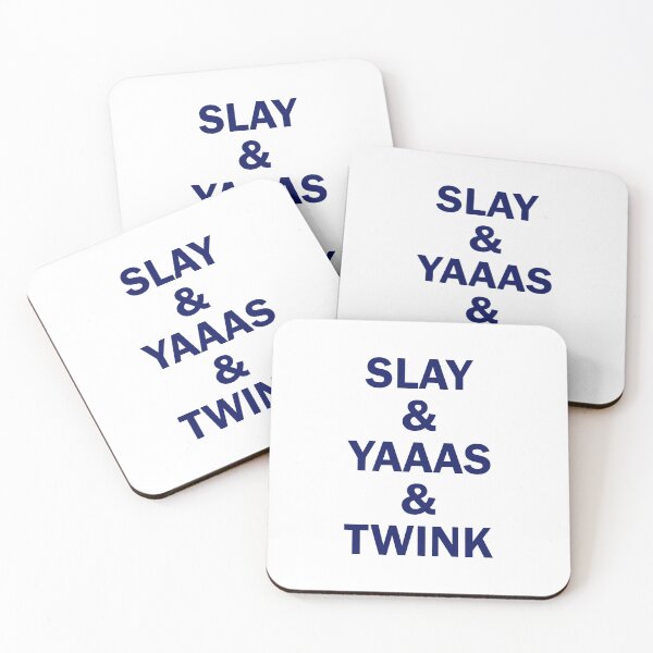 Item preview, Slay and Yaaas and Twink designed and sold by QueendarChanse.