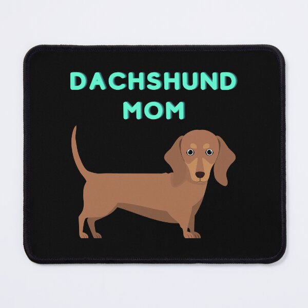 Item preview, Dachshund Mom designed and sold by joysandone.