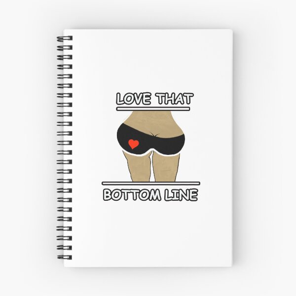 Item preview, LOVE THAT BOTTOM LINE designed and sold by cgullart.