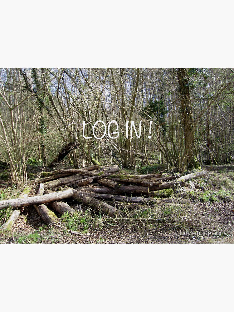 Log in! by Lovemydesigns