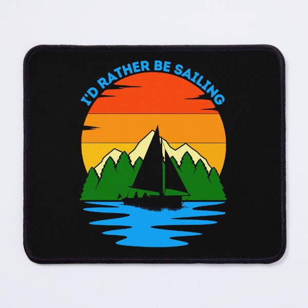 Item preview, I'd Rather Be Sailing designed and sold by ChelleCreate.