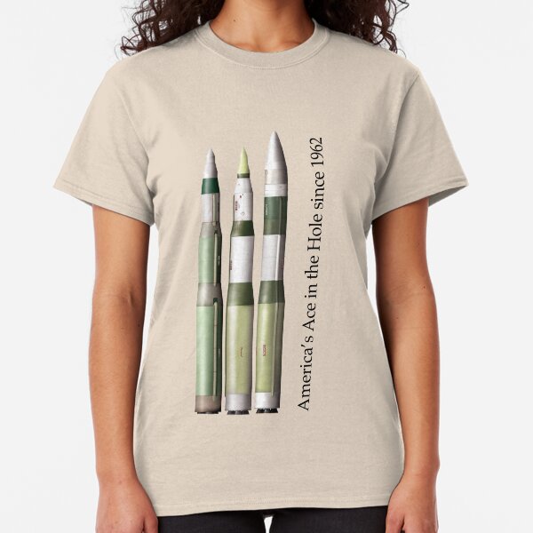 Ace in the Hole - the Minuteman III series (MM1, MM2, MM3-early) Classic T-Shirt