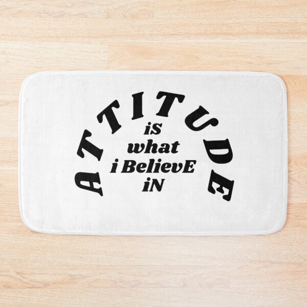Item preview, Attitude is what I believe in designed and sold by Artistic Mind.