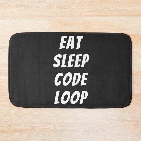 Item preview, eat sleep code loop designed and sold by DoraHappy.