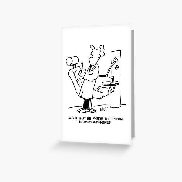 Dentist Finds Where the Tooth was Hurting Greeting Card