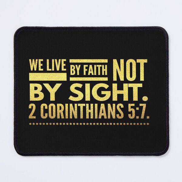 Item preview, We Live By Faith Not By Sight 2 Corinthians 5:7. designed and sold by Pixelcraftsmith.