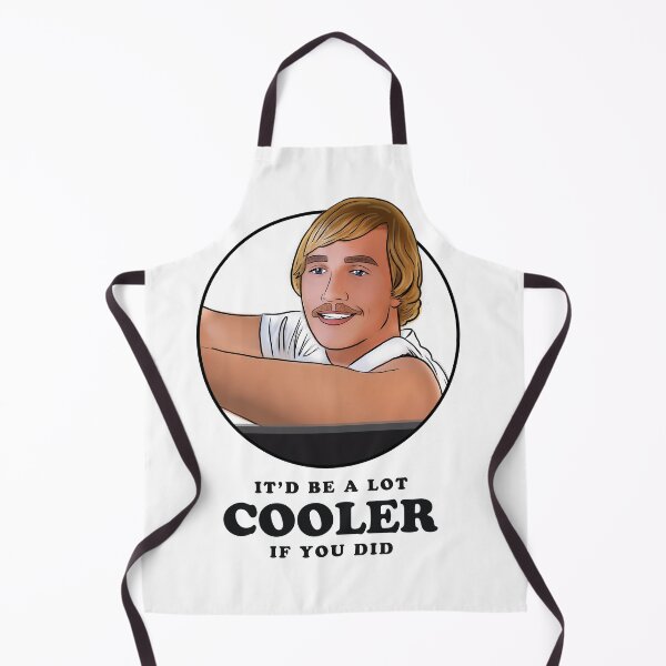 Item preview, Wooderson Dazed and Confused inspired It'd Be A Lot Cooler If You Did designed and sold by Misery Loves Company.