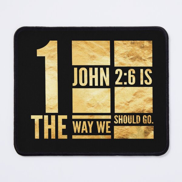 Item preview, 1 John 2:6 Is the Way We Should Go. designed and sold by Pixelcraftsmith.