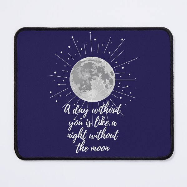 Item preview, Un día sin ti es como una noche sin luna. designed and sold by Cloudpainter.