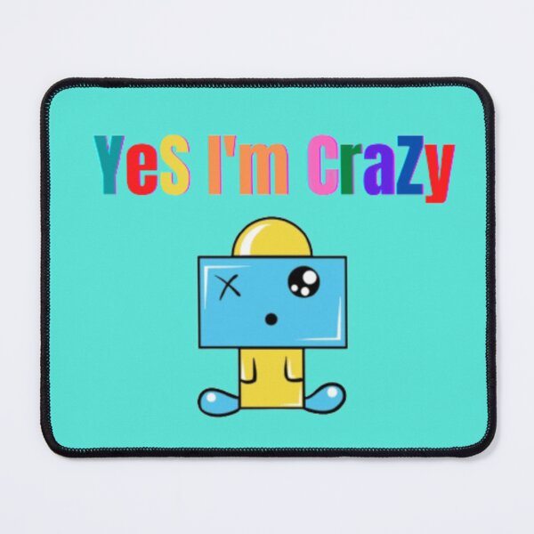 Item preview, yes I am crazy designed and sold by Rozita Rozy.
