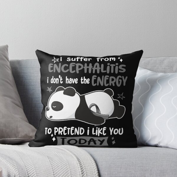 Item preview, Encephalitis Awareness - I suffer from Encephalitis i do not have the ENERGY to pretend i like you TODAY designed and sold by Hilten.