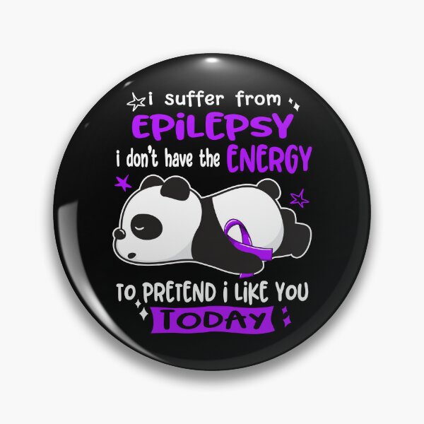 Item preview, Epilepsy Awareness - I suffer from Epilepsy i do not have the ENERGY to pretend i like you TODAY designed and sold by Hilten.
