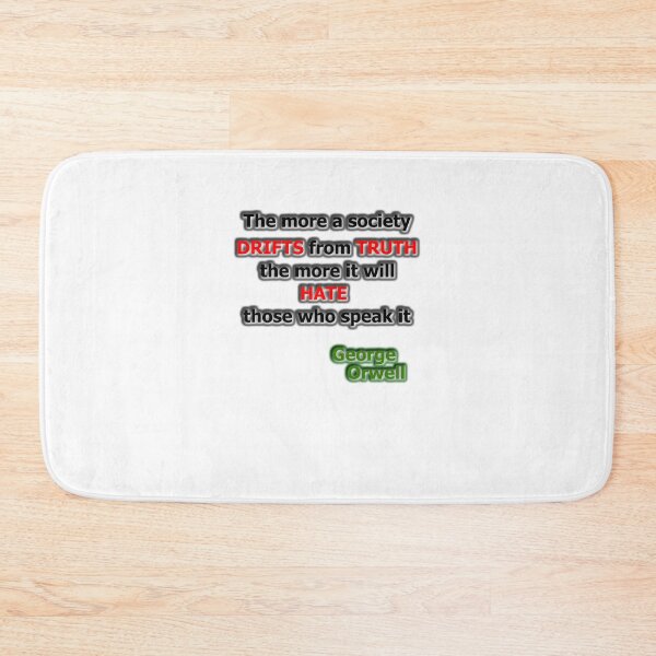 Item preview, The more a society - George Orwell designed and sold by OleKurmudgeon.