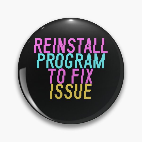 Item preview, Reinstall Program To Fix Issue - Glitched Color Text designed and sold by Chubuter.