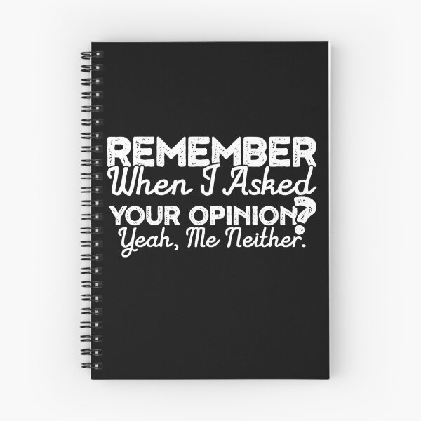 Item preview, Remember When I Asked Your Opinion  designed and sold by inkedtee.