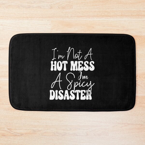 Item preview, i'm not a hot mess i'm a spicy disaster designed and sold by Fislux.