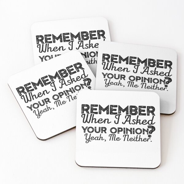 Item preview, Remember When I Asked Your Opinion  designed and sold by inkedtee.