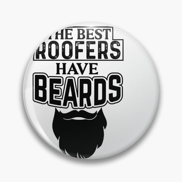 Item preview, the best roofers have beards designed and sold by Fislux.