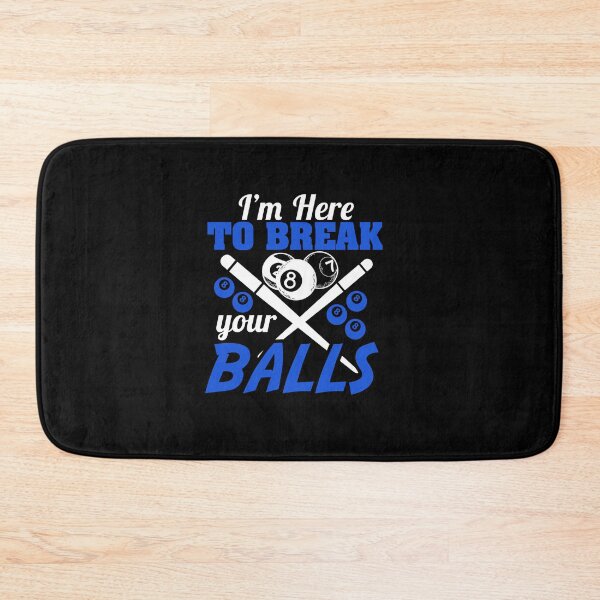 Item preview, i'm here to break your balls designed and sold by Fislux.