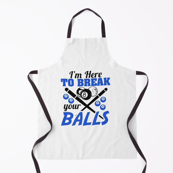 Item preview, i'm here to break your balls designed and sold by Fislux.