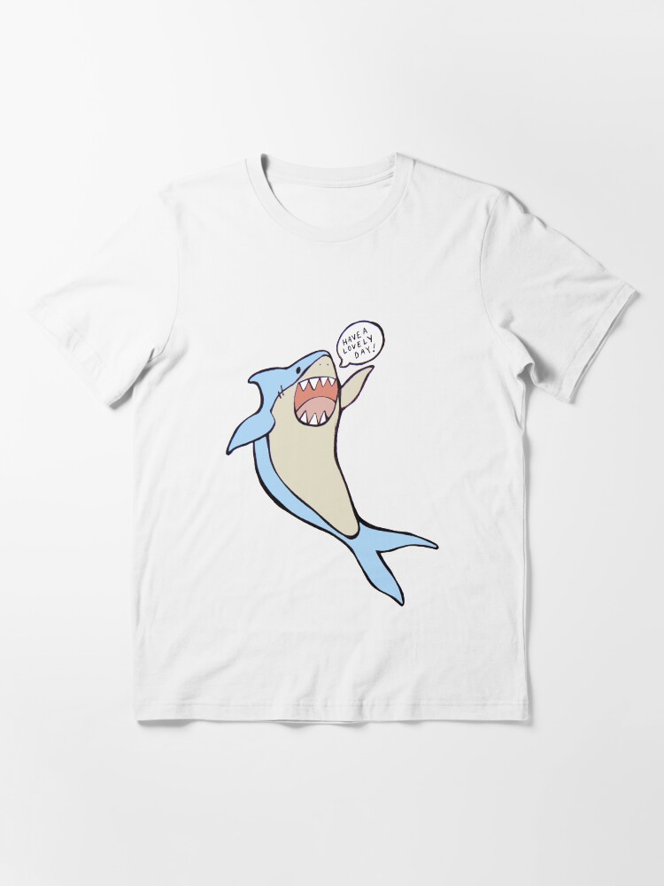 Thumbnail 2 of 7, Essential T-Shirt, the 'have a lovely day' shark designed and sold by katsibly.