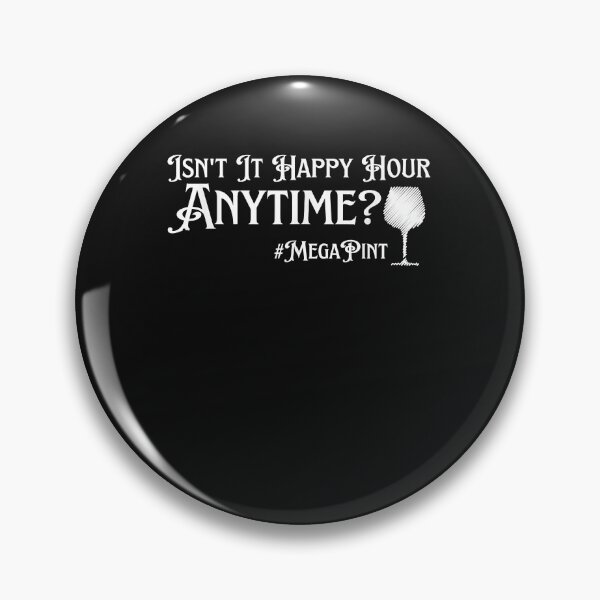 Item preview, Funny Wine Trending Isn't Happy Hour Anytime Mega Pint designed and sold by ArthurClaessens.