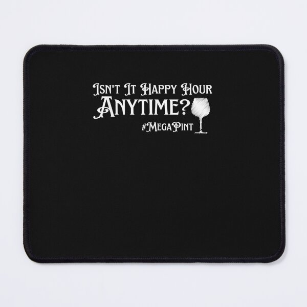 Item preview, Funny Wine Trending Isn't Happy Hour Anytime Mega Pint designed and sold by ArthurClaessens.