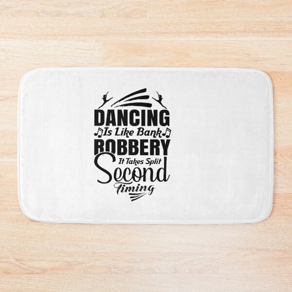 Item preview, dancing is like bank robbery it takes split second timing designed and sold by Fislux.