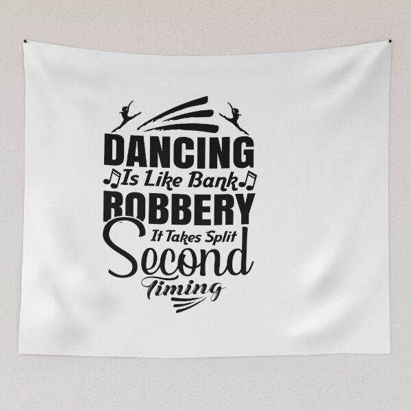 Item preview, dancing is like bank robbery it takes split second timing designed and sold by Fislux.