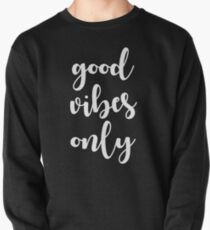 Nur gute Schwingungen Sweatshirt