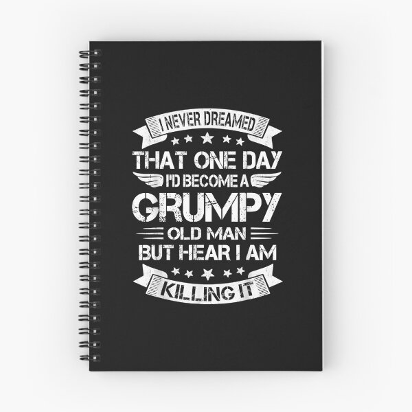 Item preview, I'd Become A Grumpy Old Man , Grumpy designed and sold by ArthurClaessens.