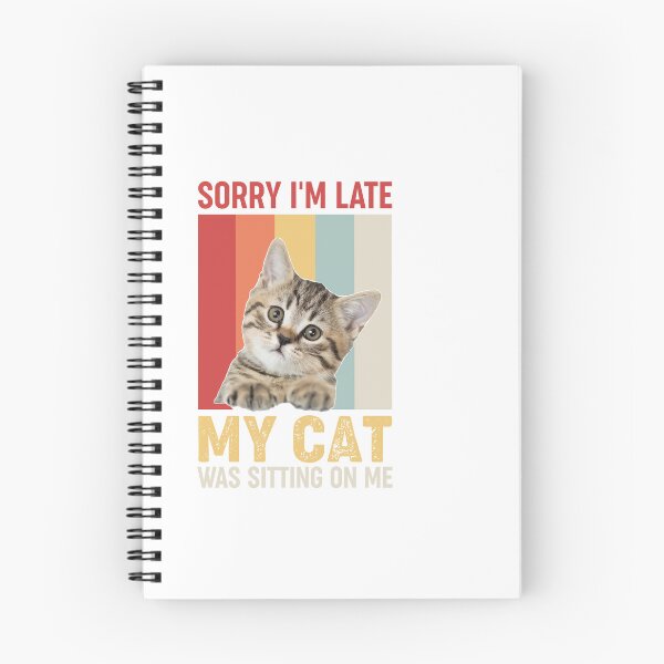 Item preview, sorry i'm late my cat was sitting on me designed and sold by Fislux.