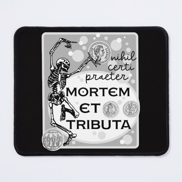 Item preview, Nothing is Certain Except Death and Taxes  designed and sold by sandpiperstudio.