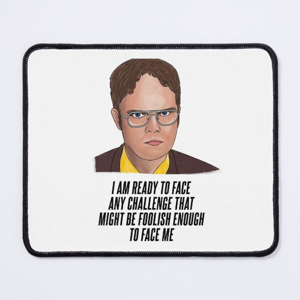 Item preview, Dwight Schrute Ready to Face Any Challenge That Might be Foolish Enough to Face Me Inspired Office Mug designed and sold by Misery Loves Company.