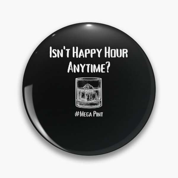 Item preview, Isn't Happy Hour Anytime Shirt Mega Pint designed and sold by ArthurClaessens.