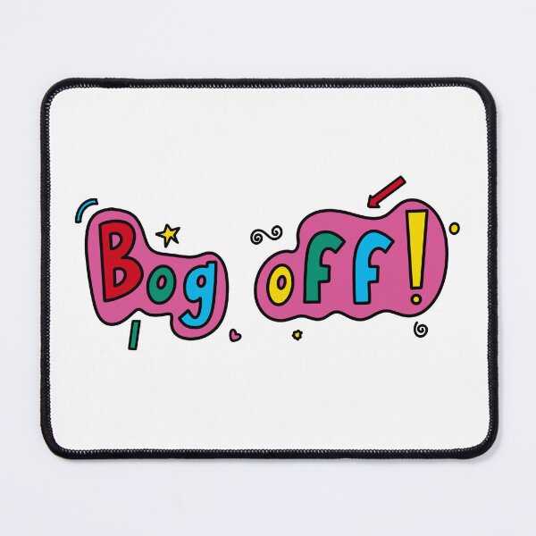 Item preview, Bog off! designed and sold by XANZIR SHOP.