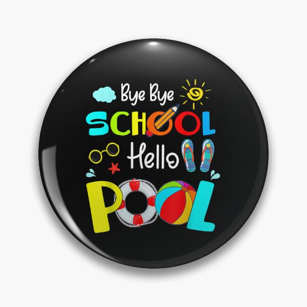Item preview, Last Day Of School Bye Bye School Hello Pool Summer Kids designed and sold by ArthurClaessens.