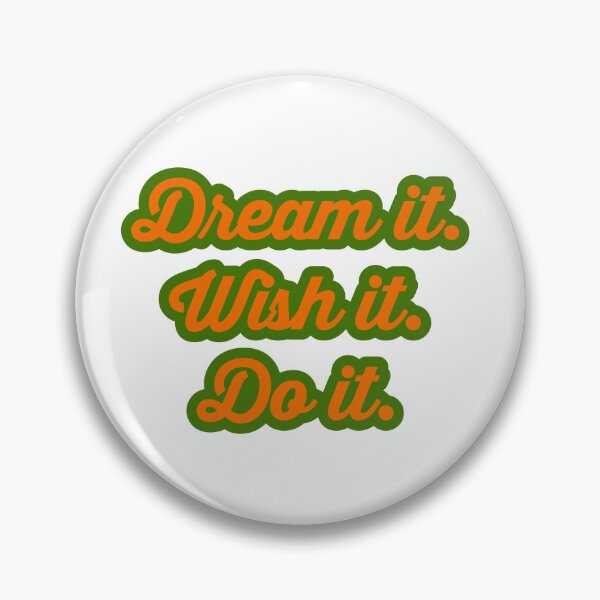 Item preview, Dream it.Wish it. Do it.  designed and sold by Lagwsal22.