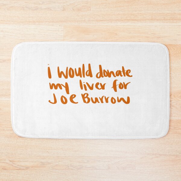 Item preview, I would donate my liver for Joe burrow designed and sold by Mackenzie  Epperson.