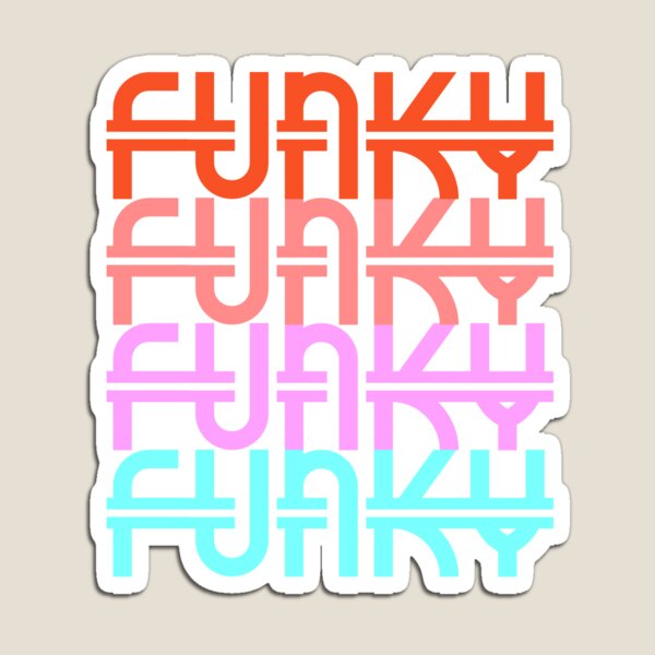 Artikel-Vorschau von Funky Funky Funky Funky, designt und verkauft von JourneyCreative.