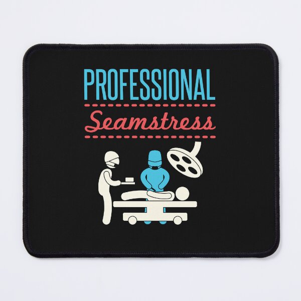 Item preview, Funny Surgeon Definition "Professional Seamstress" designed and sold by jaygo.