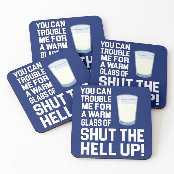 Item preview, Happy Gilmore Quote - You Can Trouble Me For A Warm Glass Of Shut The Hell Up   designed and sold by ShotgunWilliee.