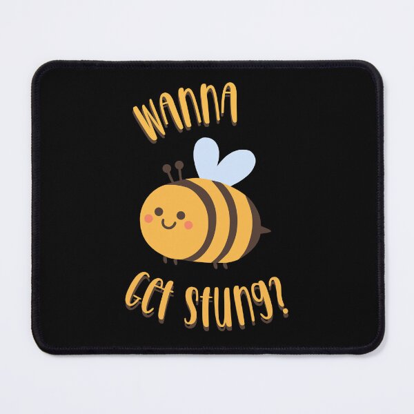 Item preview, Wanna Get Stung Cute Naughty Little Bee designed and sold by Legit Hooligan.